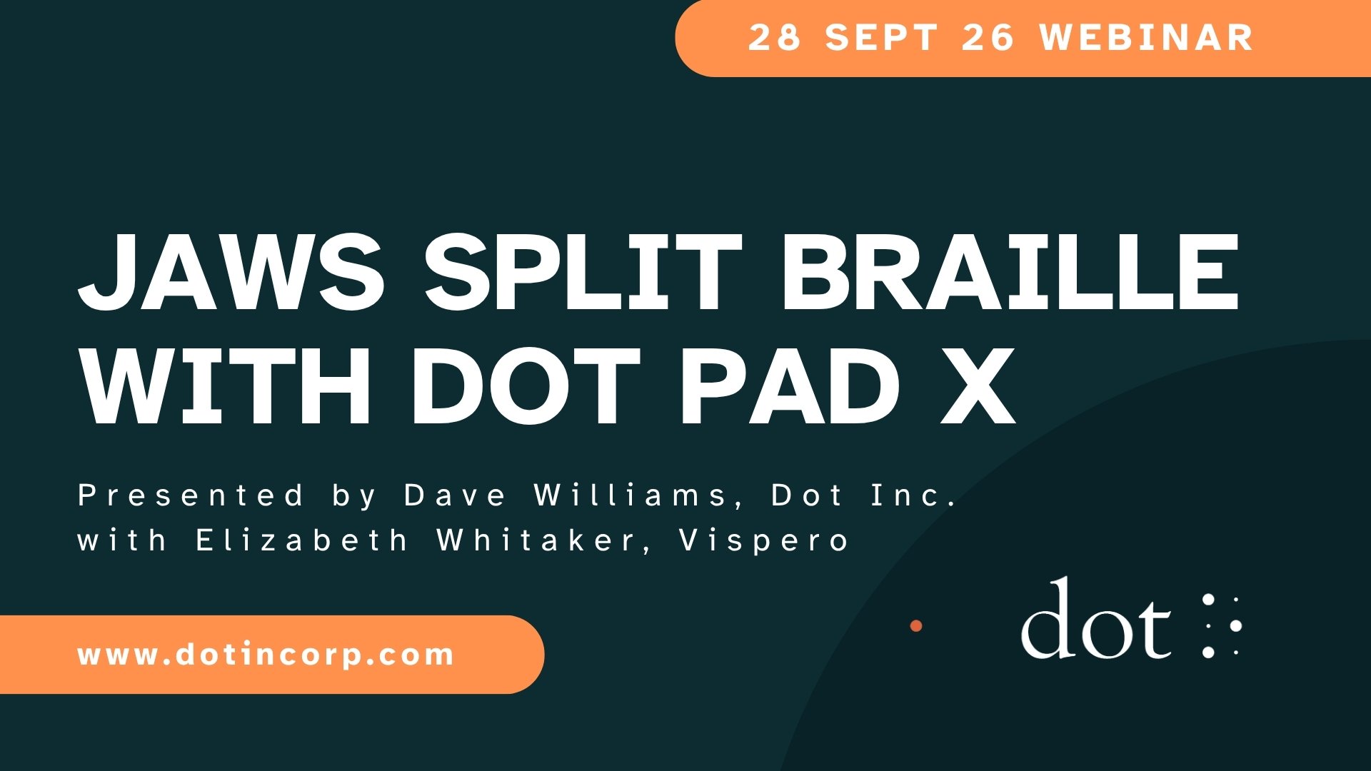 Jaws Split Braille with Dot Pad X Graphic. Webinar recorded Sept 26, 2026